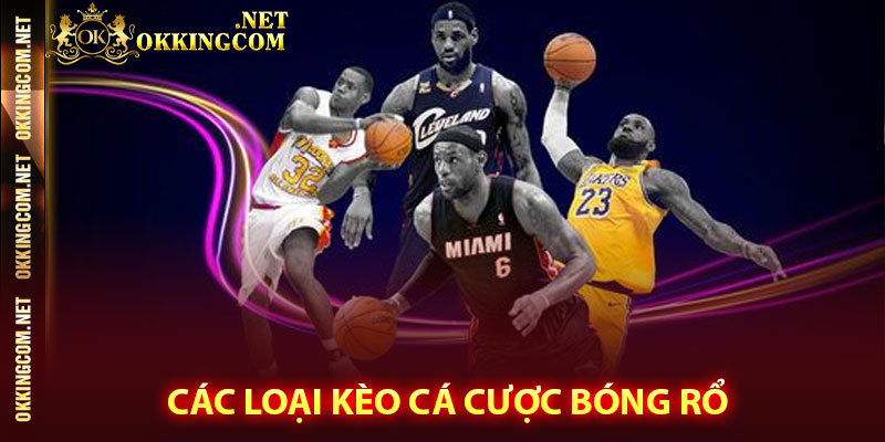 Các loại kèo cá cược bóng rổ 