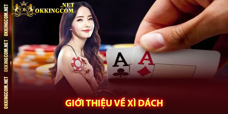 Giới thiệu về Xì Dách