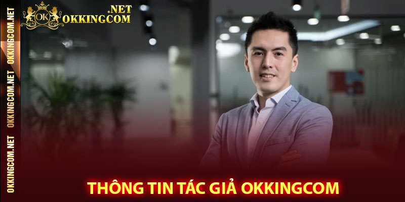 Thông tin tác giả Okkingcom